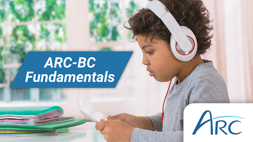 Photo shows a young boy wearing headphones and holding a tablet. Text reads ARC-BC Fundamentals.